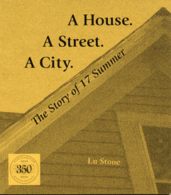 Lu Stone, A House, A Street, A City: The Story of 17 Summer Street