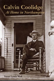Calvin Coolidge: At Home in Northampton