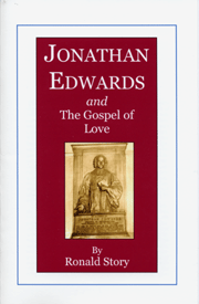 Jonathan Edwards and The Gospel of Love