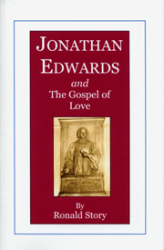 Jonathan Edwards and the Gospel of Love