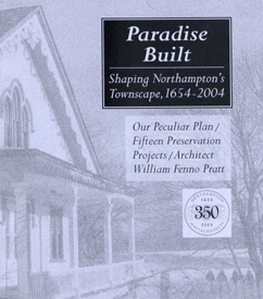 Paradise Built: Shaping Northampton's Townscape, 1654-2004