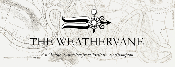 Historic Northampton's Weathervane Newsletter